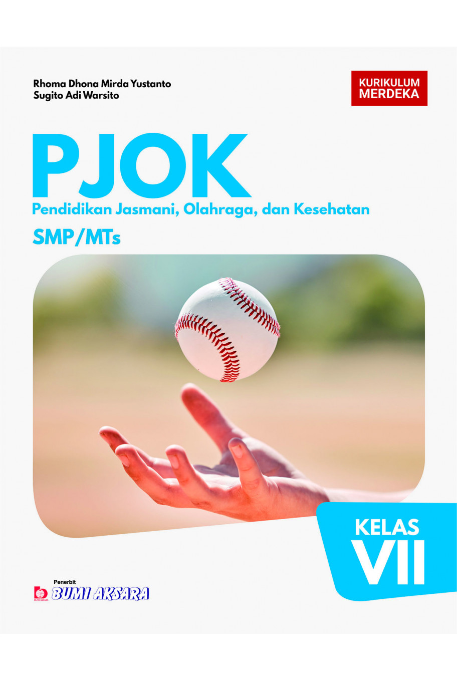 PJOK : Pendidikan Jasmani, Olahraga, dan Kesehatan SMP/MTs Kelas VII [Kurikulum Merdeka]